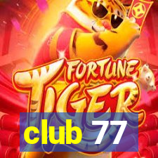 club 77